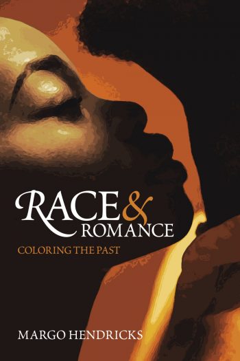 Cover image for Race and Romance: Coloring the Past